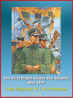 cover image of The First Flight Across the Atlantic, May 1919